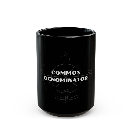 'Common Denominator' - Black Coffee Mug   - 11oz, 15 oz